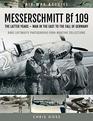 MESSERSCHMITT Bf 109 The Latter Years  War in the East to the Fall of Germany