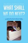 What Shall We Do Next A creative play and story guide for parents grandparents and carers of preschool children