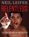 Relentless The Stories behind the Photographs