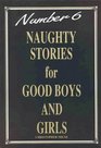 Naughty Stories for Good Boys and Girls Number 6