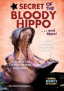Secret of the Bloody Hippo    and More
