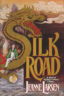 Silk Road A Novel of EighthCentury China