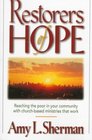 Restorers of Hope Reaching the Poor in Your Community With ChurchBased Ministries That Work
