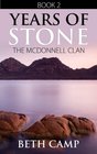 Years of Stone Book 2 of the McDonnell Clan