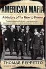 American Mafia A History of Its Rise to Power