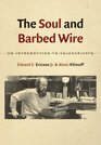 The Soul and Barbed Wire An Introduction to Solzhenitsyn