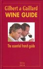 Gilbert  Gaillard Wine Guide 2010 The essential French Guide