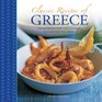 Classic Recipes of Greece Traditional Food And Cooking In 25 Authentic Dishes
