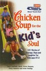 Chicken Soup for the Kid's Soul 101 Stories of Courage Hope and Laughter