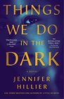 Things We Do in the Dark A Novel