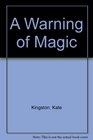 A Warning of Magic