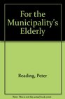 For the Municipality's Elderly