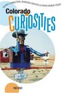 Colorado Curiosities Quirky Characters Roadside Oddities  Other Offbeat Stuff