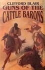 Guns of the Cattle Barons