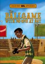 The Ballgame with No One at Bat (Field Trip Mysteries)
