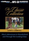 Alice's Adventures in Wonderland and Through the Looking Glass (Classic Collection (Brilliance Audio)) (Classic Collection (Brilliance Audio))