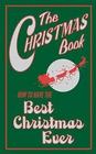 The Christmas Book  How to Have the Best Christmas Ever