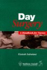 Day Surgery A Handbook for Nurses