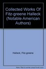 Collected Works Of Fitzgreene Halleck