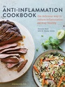 The AntiInflammation Cookbook The Delicious Way to Reduce Inflammation and Stay Healthy