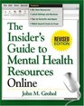The Insider's Guide to Mental Health Resources Online Revised Edition