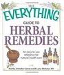 The Everything Guide to Herbal Remedies An easytouse reference for natural health care