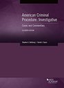 American Criminal Procedure Investigative Cases and Commentary
