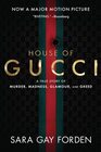 The House of Gucci  A Sensational Story of Murder Madness Glamour and Greed