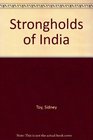 Strongholds of India