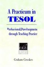 A Practicum in TESOL  Professional Development through Teaching Practice