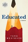 Educated: A Memoir (Large Print)
