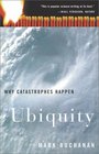Ubiquity  Why Catastrophes Happen
