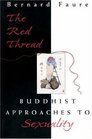 The Red Thread Buddhist Approaches to Sexuality