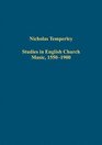 Studies in English Church Music 15501900