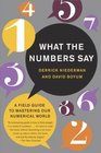 What the Numbers Say A Field Guide to Mastering Our Numerical World