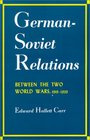 GermanSoviet Relations Between the Two World Wars
