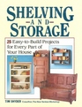Shelving and Storage 25 EasyToBuild Projects for Every Part of Your House