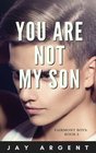 You Are Not My Son