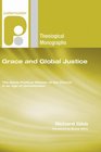 Grace and Global Justice The SocioPolitical Mission of the Church in an Age of Globalization
