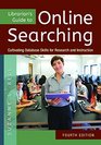 Librarian's Guide to Online Searching Cultivating Database Skills for Research and Instruction
