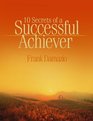 10 Secrets Of A Successful Achiever Living The Life God Intended For You