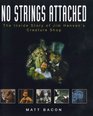 No Strings Attached The Inside Story of Jim Henson's Creature Shop