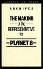 The Making of the Representative for Planet 8 (Canopus in Argos)