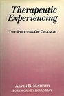 Therapeutic Experiencing The Process of Change