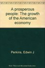A prosperous people The growth of the American economy