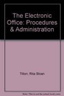 The Electronic Office Procedures  Administration