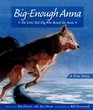 BigEnough Anna The Little Sled Dog Who Braved the Arctic