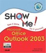 Show Me Microsoft Office Outlook 2003