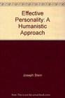 Effective Personality A Humanistic Approach