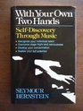 With Your Own Two Hands  SelfDiscovery Through Music